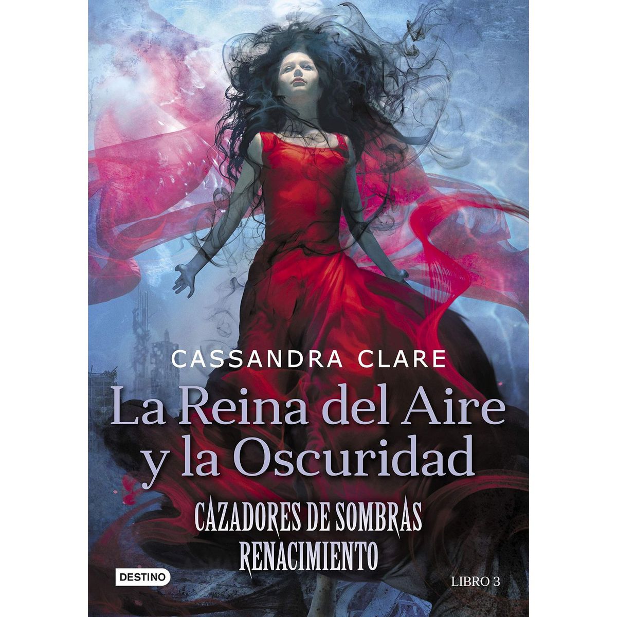DESTINO - La Reina Del Aire Y La Oscuridad (Cazadora de Sombra 3)