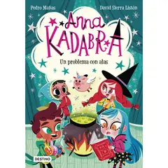 DESTINO - Anna Kadabra 2. Un Problema Con Alas