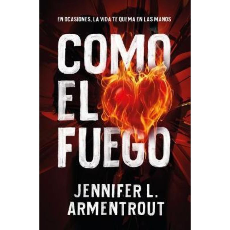 EDICIONES URANO - Como El Fuego -Books4pocket