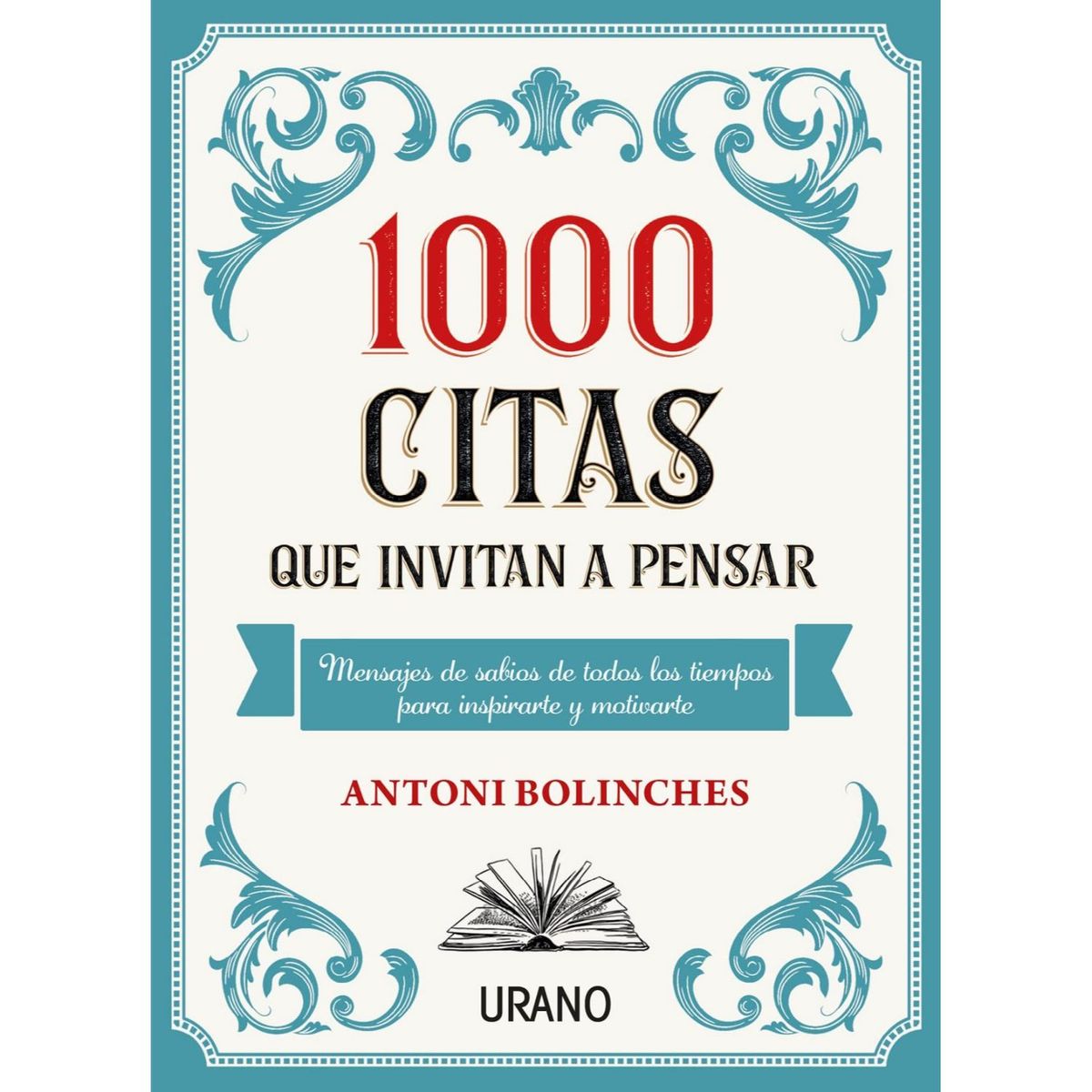 EDICIONES URANO - 1000 Citas Que Invitan A Pensar