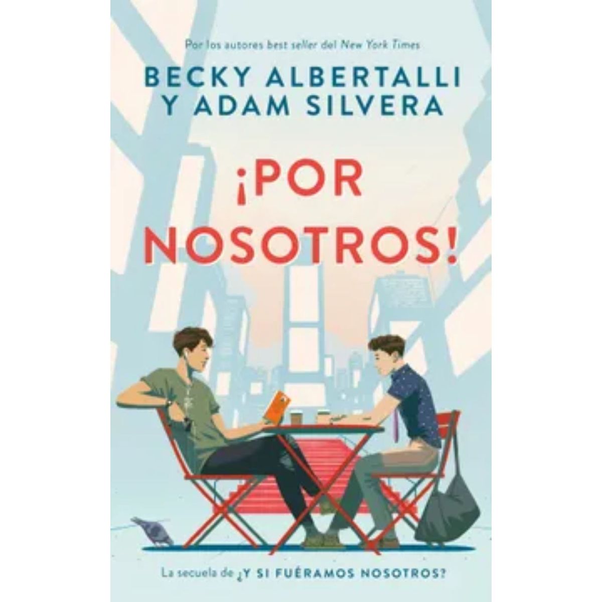 EDICIONES URANO - ¡Por Nosotros! - Autor(a):  Becky Albertalli