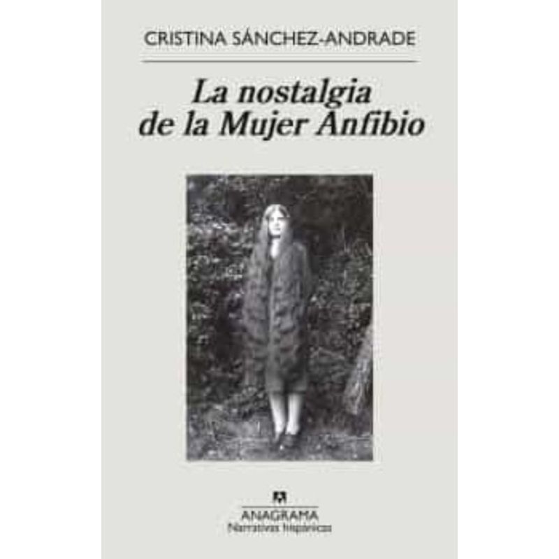 ANAGRAMA - La Nostalgia De La Mujer Anfibio