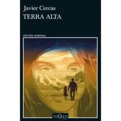 EDITORIAL TUSQUETS - Terra Alta - Autor(a): Javier Cercas