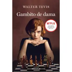 DEBOLSILLO - Gambito de Dama - Autor(a): Walter Tevis