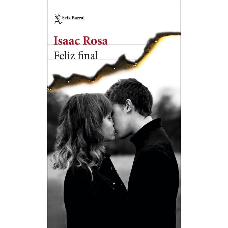 SEIX BARRAL - Feliz Final - Autor(a):  Isaac Rosa