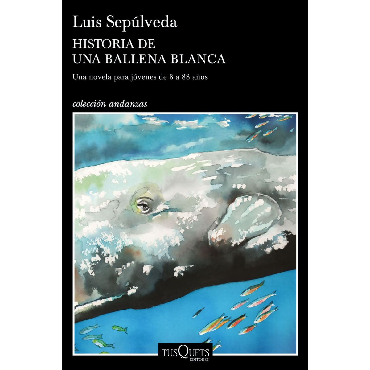 EDITORIAL TUSQUETS - Historia de una ballena blanca