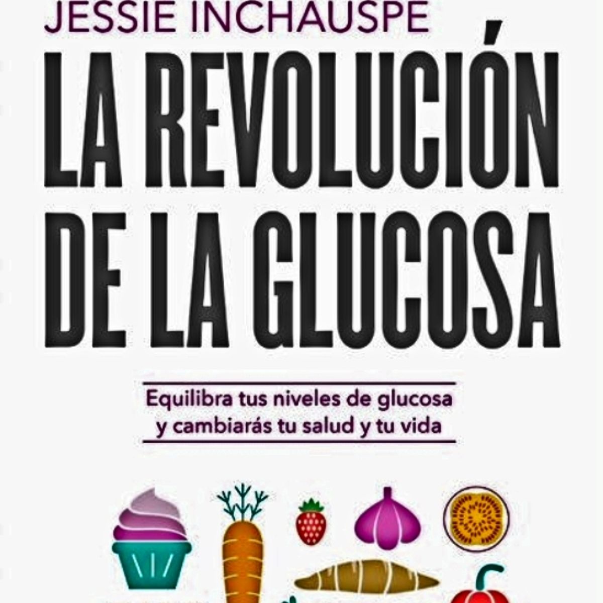 TOP10BOOKS - LIBRO La Revolucion De La Glucosa - La Revolucion De La Glucosa