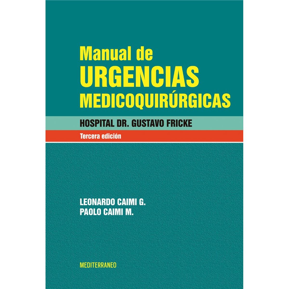 EDITORIAL MEDITERRANEO - Libro Manual De Urgencias Medicoquirurgicas 3ª Ed.