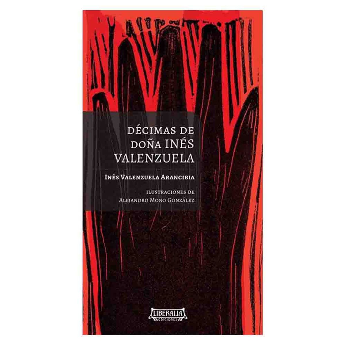 LIBERALIA - Ines Valenzuela - Décimas De Doña Inés Valenzuela