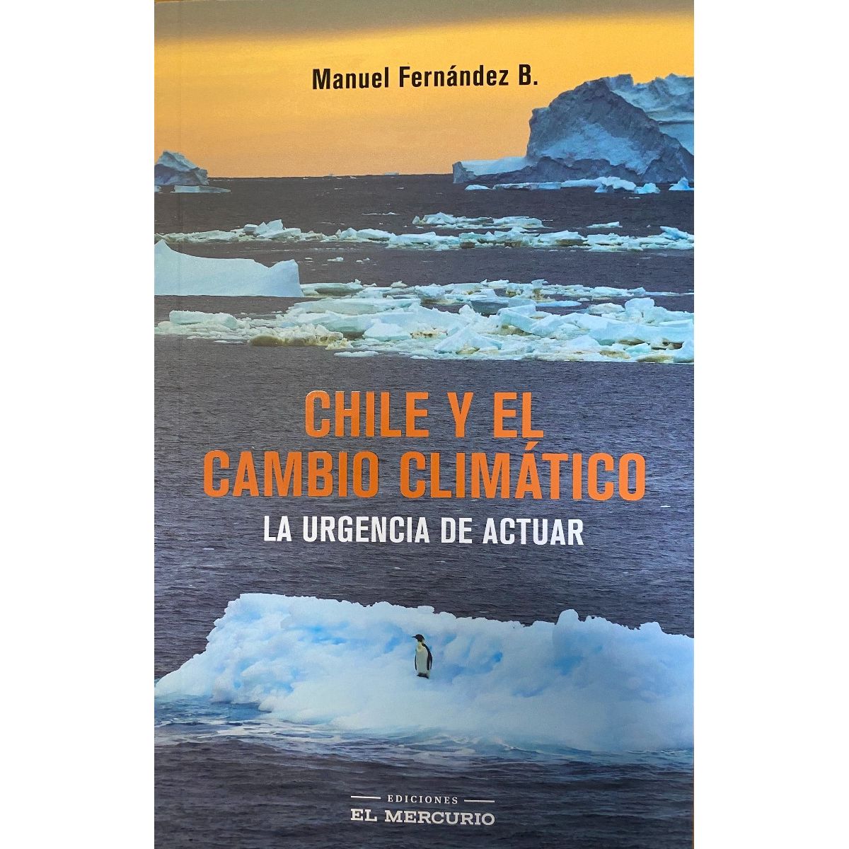 EL MERCURIO - Chile Y El Cambio Climático