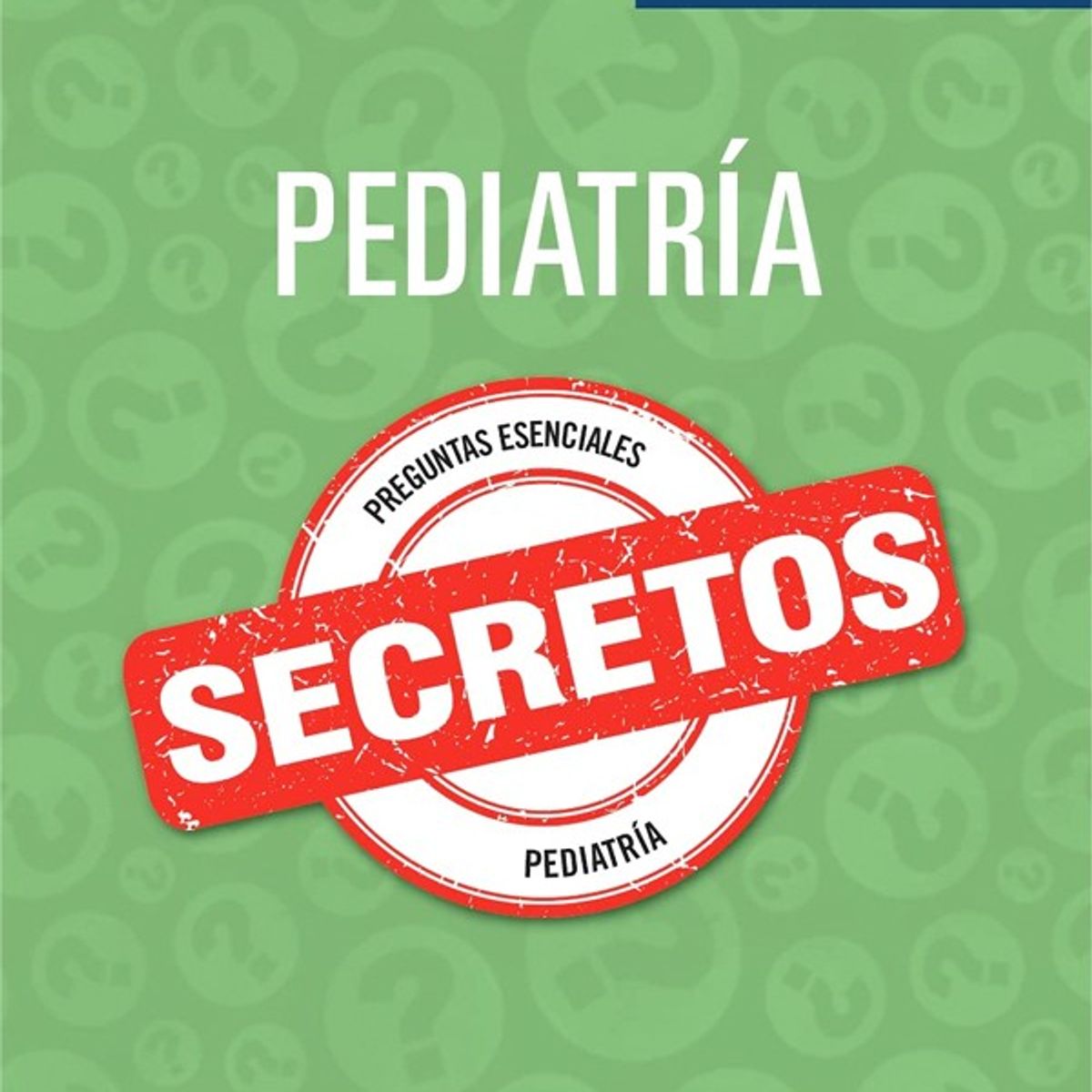 EDITORIAL MEDITERRANEO - Libro Secretos. Pediatria 7Ed.