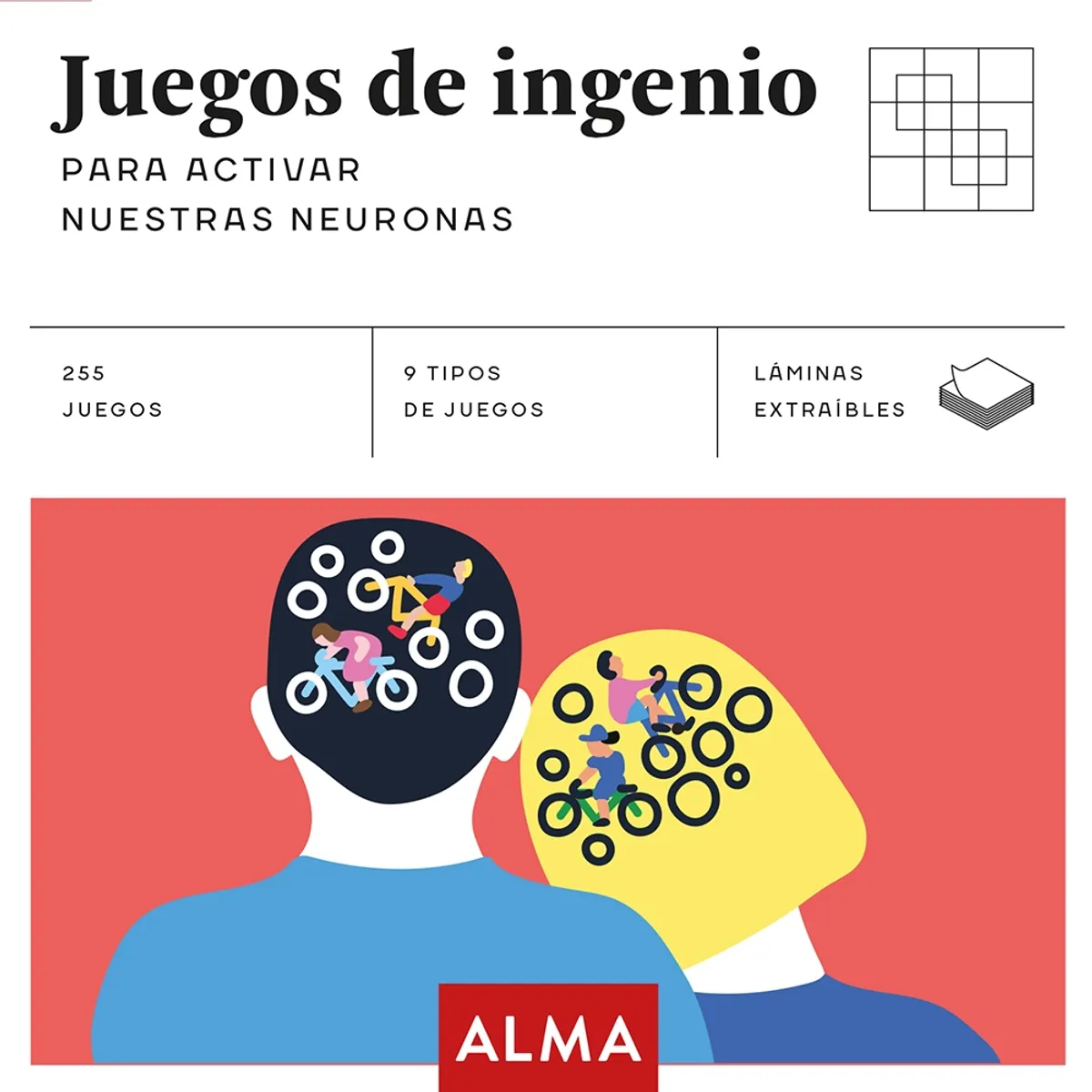 ALMA - Juegos De Ingenio Para Activar Nuestras Neuronas