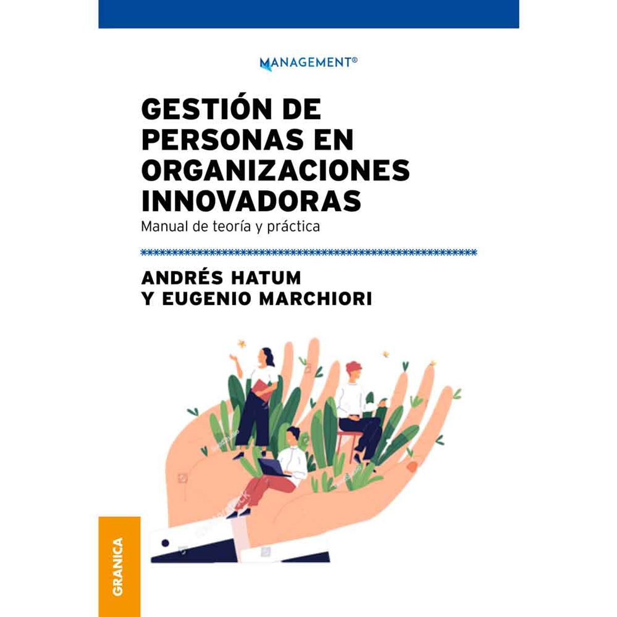 GRANICA - Gestión De Personas En Organizaciones Innovadoras