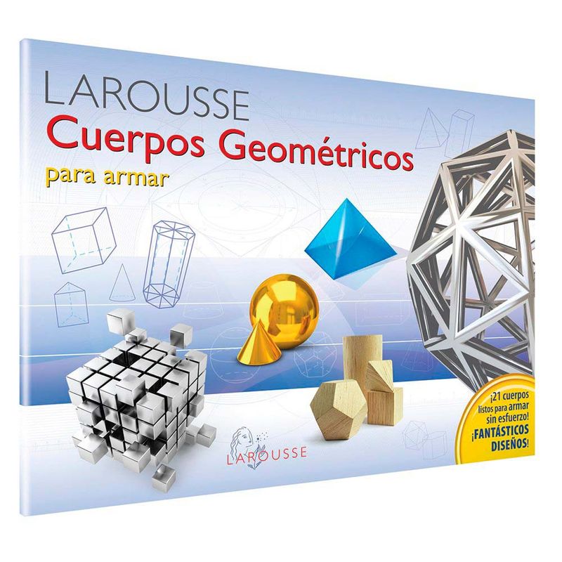 LAROUSSE - Cuerpos Geométricos Para Armar
