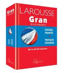 LAROUSSE - Diccionario Gran Español/Francés