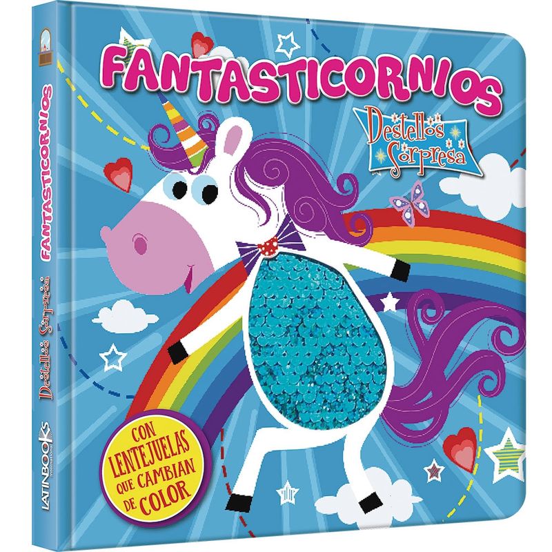 LATINBOOKS - Destellos Sorpresa -Fantasticornios