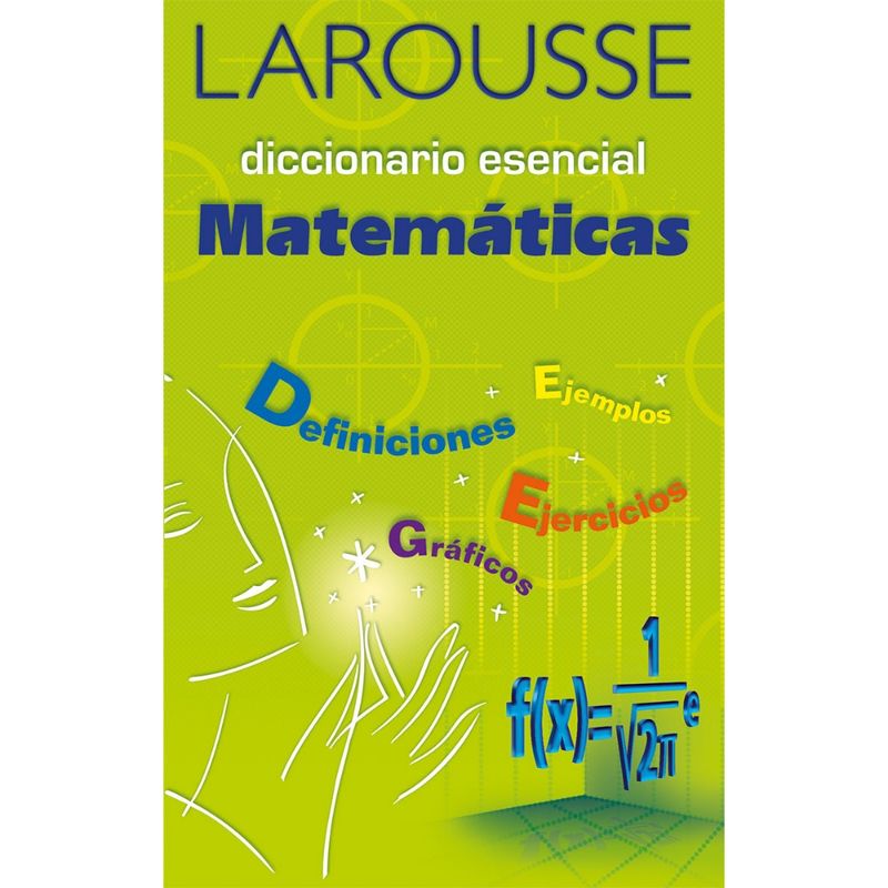 LAROUSSE - Diccionario Esencial Matemática