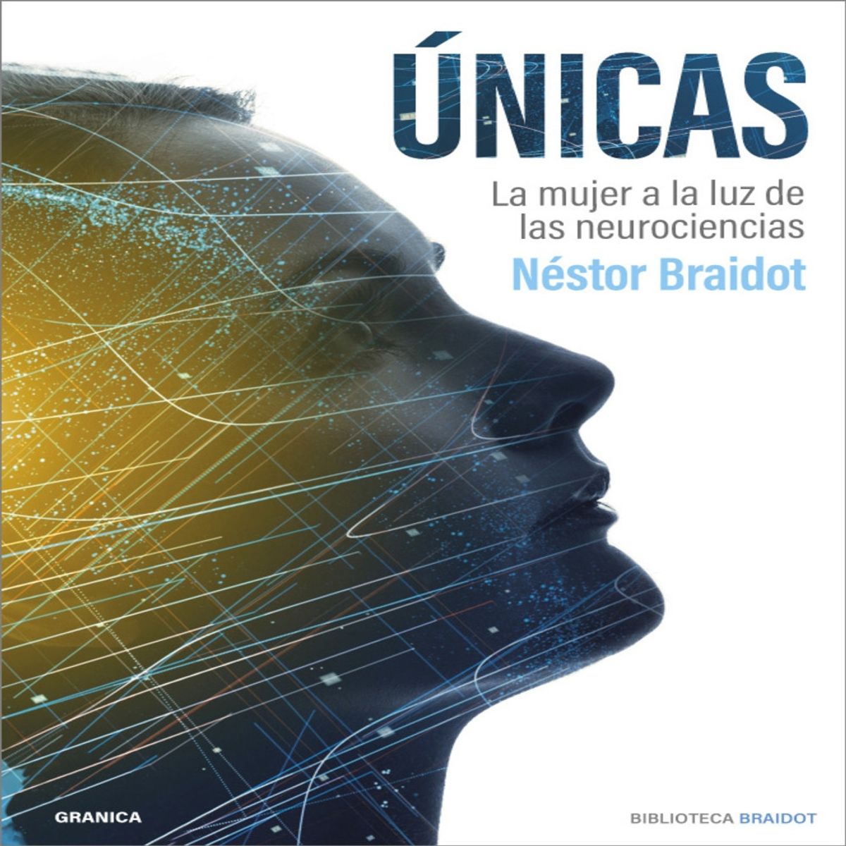 GRANICA - Únicas: La Mujer A La Luz De Las Neurociencias