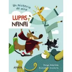 ANAYA - Lupas Y Nanai. Un Misterio De Aire