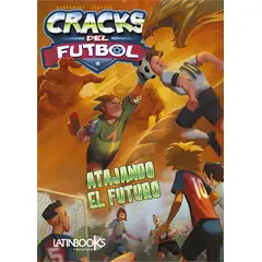 LATINBOOKS - Cracks Del Futbol 2 - Atajar El Futuro