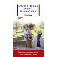 Plataforma Editorial - Enseña A Tus Hijos A Digerir Las Emociones