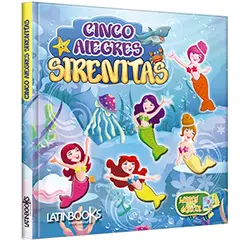 LATINBOOKS - Libros Para Contar - Cinco Alegres Sirenitas
