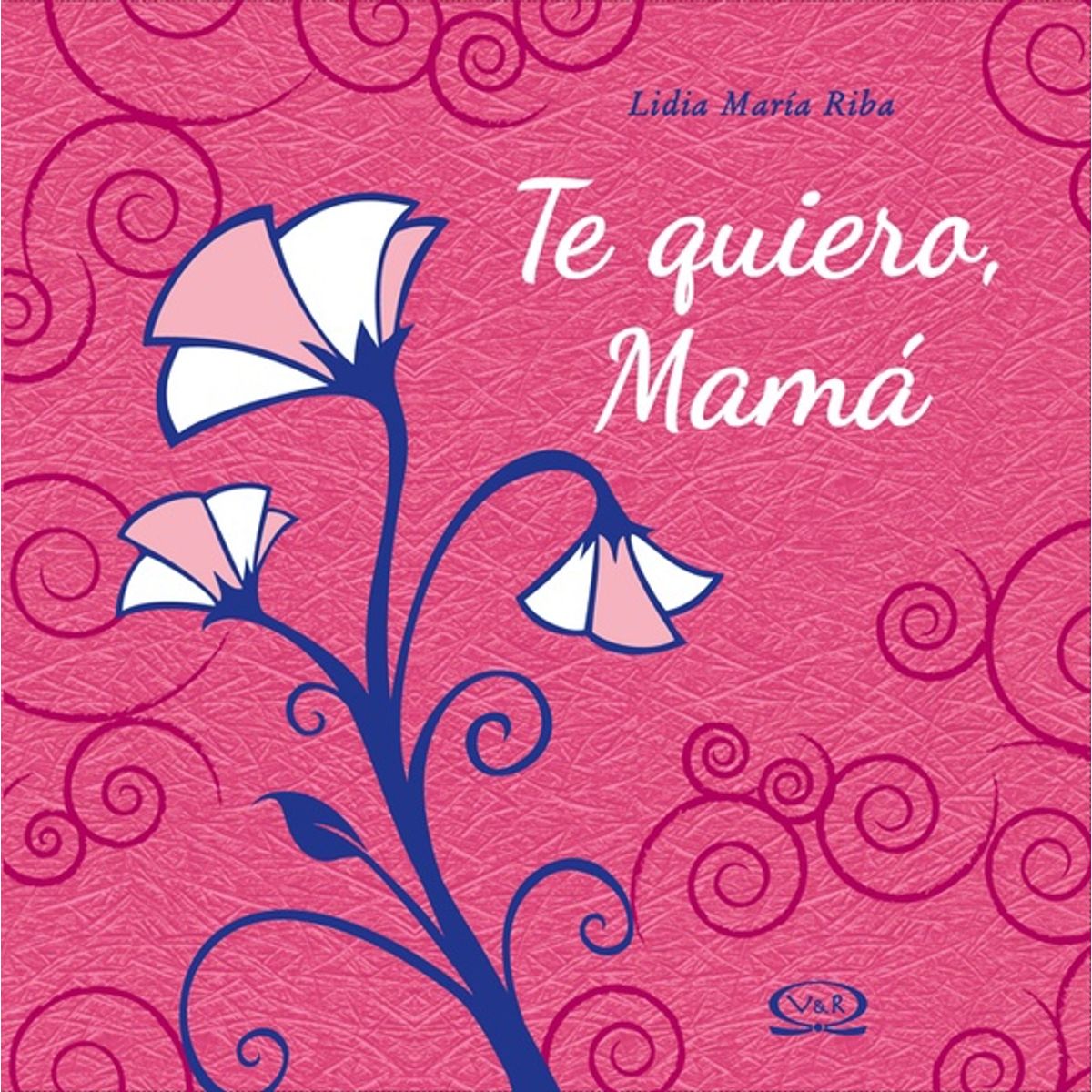 VERGARA Y RIBA - Te Quiero Mama