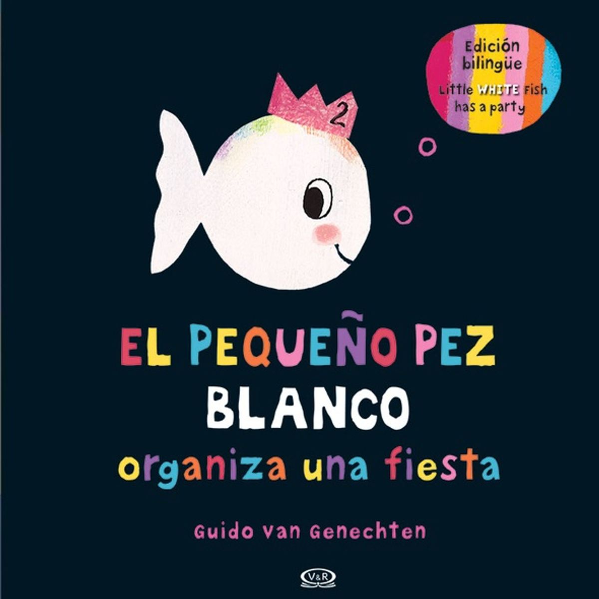 VERGARA Y RIBA - El Pequeño Pez Blanco Organiza Una Fiesta