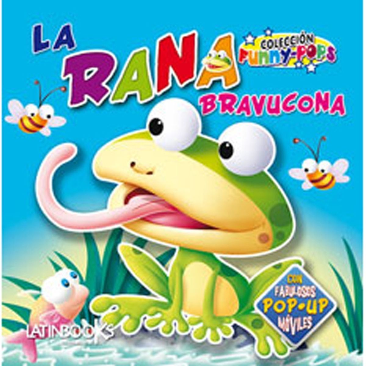 LATINBOOKS - Funny Pops - La Rana Bravucona