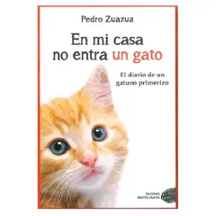 DUOMO - EN MI CASA NO ENTRA UN GATO DIARIO DE UN GATUNO PRIMERIZO