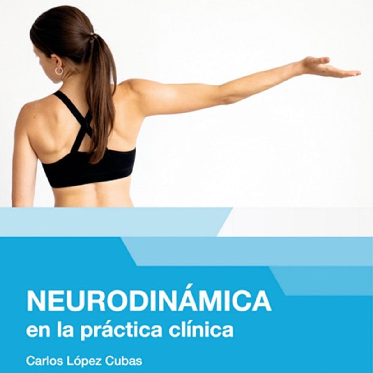 EDITORIAL MEDITERRANEO - Libro Neurodinamica En La Practica Clinica
