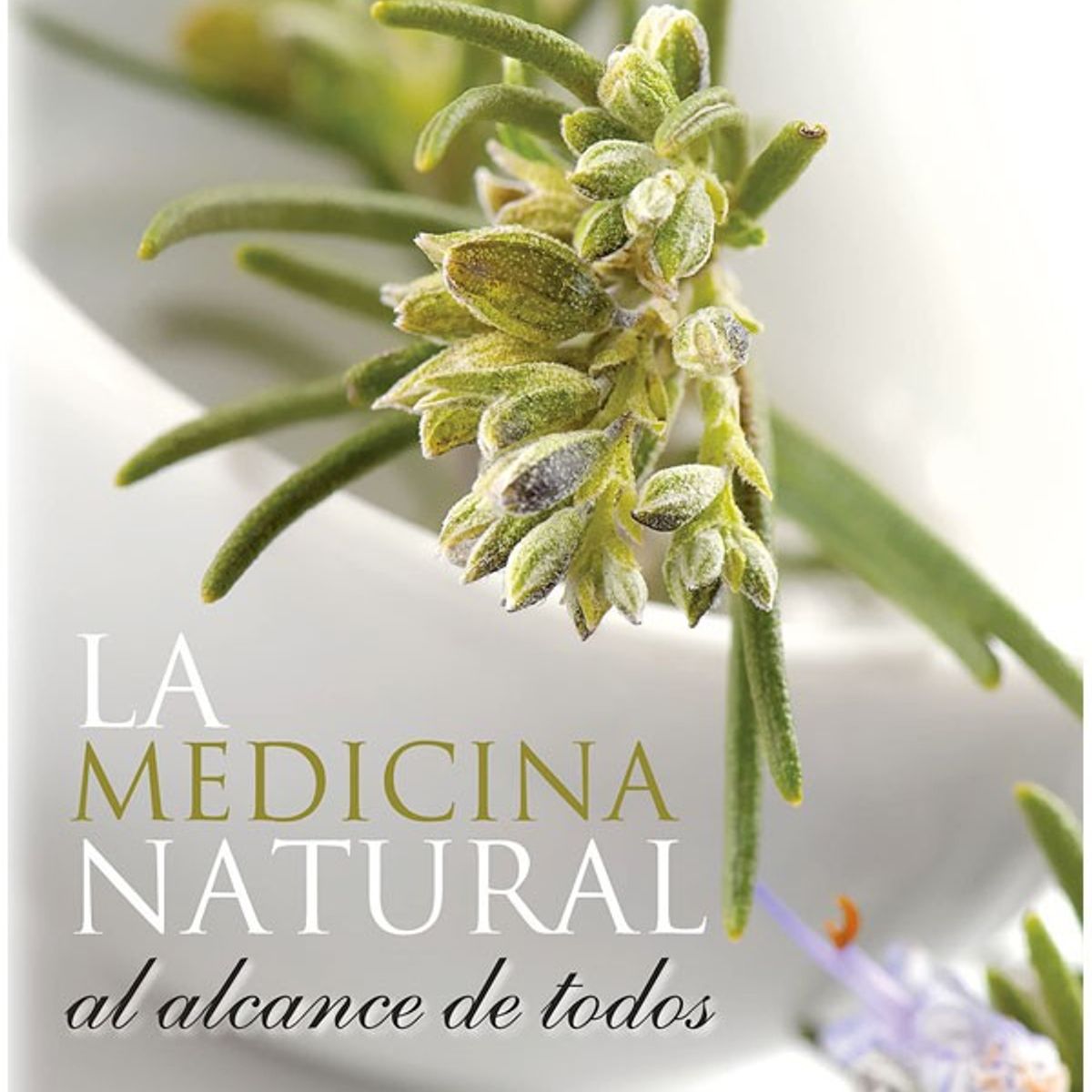 SIRIO EDITORIAL - La Medicina Natural Al Alcance De Todos