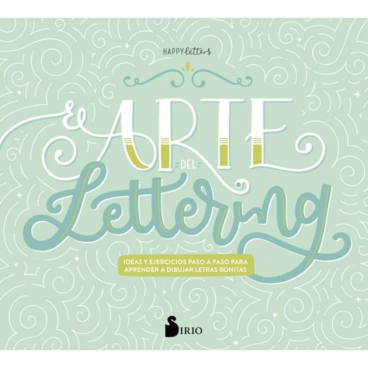 SIRIO EDITORIAL - El Arte Del Lettering