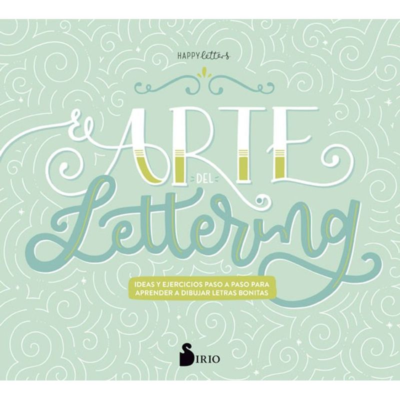 SIRIO EDITORIAL - Libro El Arte Del Lettering