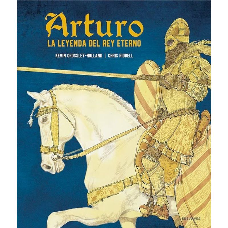 EDELVIVES - Libro Arturo. La Leyenda Del Rey Eterno