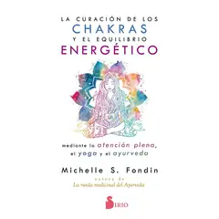 SIRIO EDITORIAL - Curación De Los Chakras Y El Equilibrio