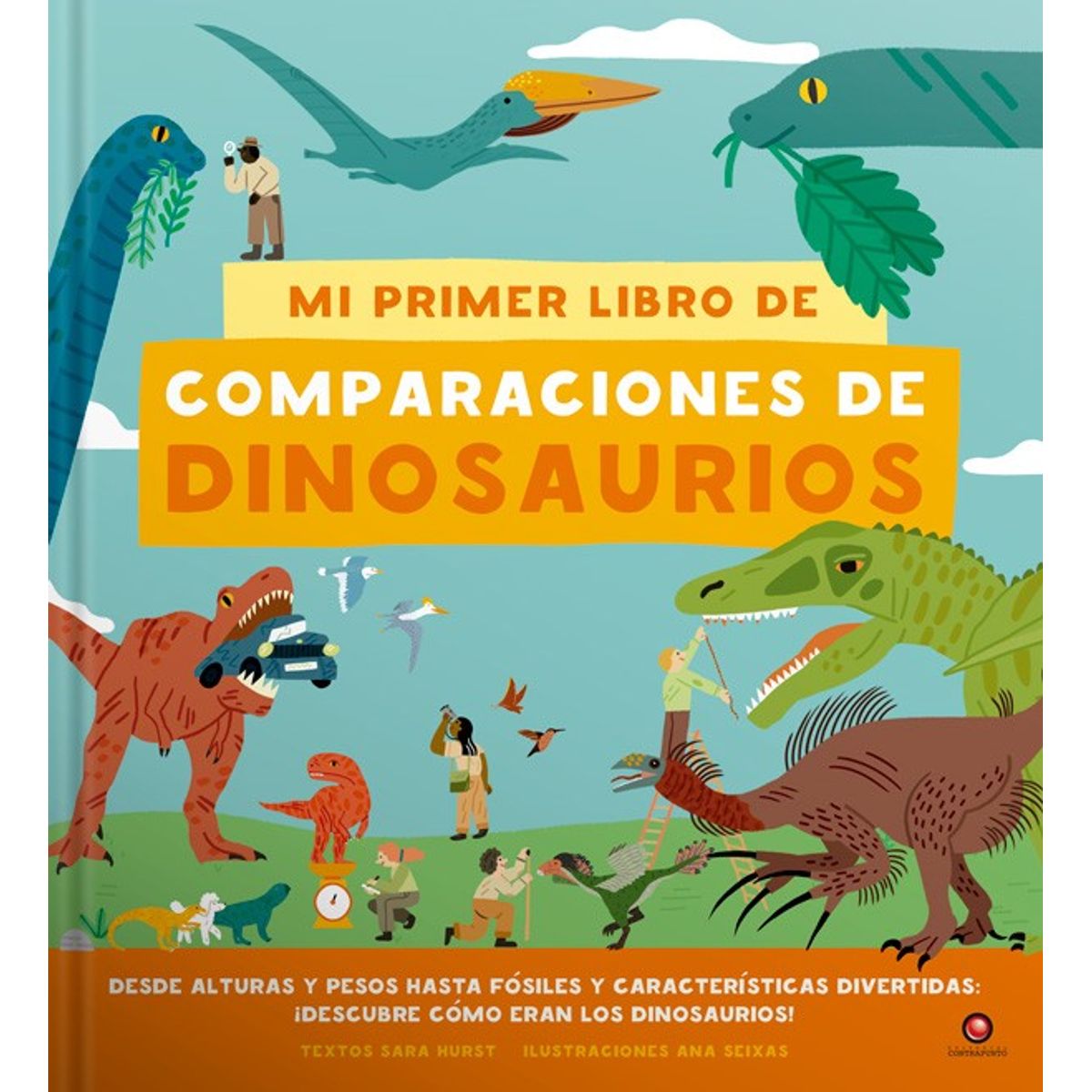 EDITORIAL CONTRAPUNTO - Mi Primer Libro De Comparaciones De Dinosaurios