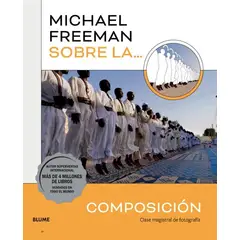 BLUME - Michael Freeman sobre la Composición