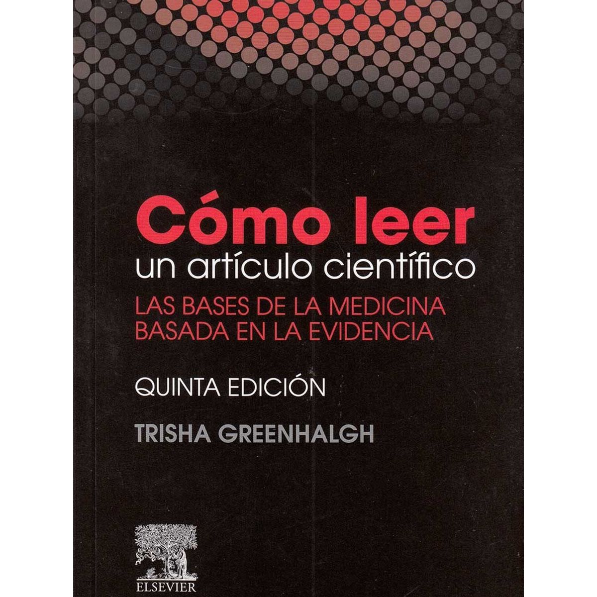EDITORIAL MEDITERRANEO - Libro Como Leer Un Articulo Cientifico 5ed.