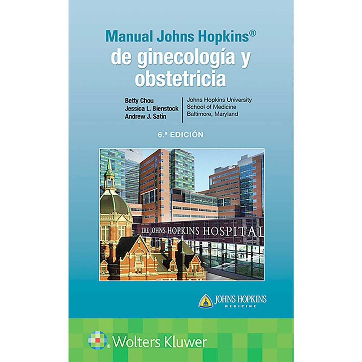 EDITORIAL MEDITERRANEO - Libro Manual Johns Hopkins De Ginecologia Y Obstetricia 6Ed.