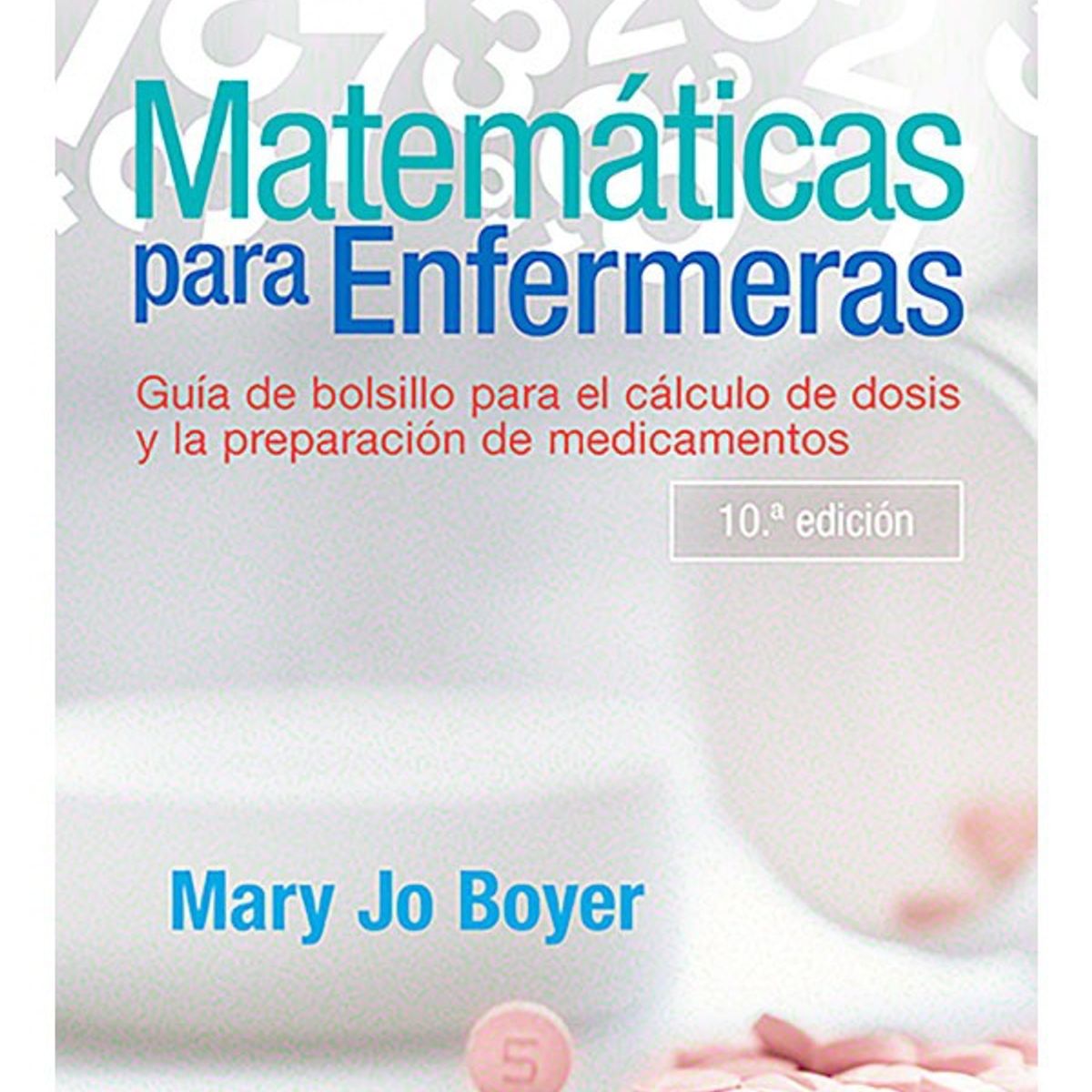 EDITORIAL MEDITERRANEO - Libro Matematicas Para Enfermeras 5ed.
