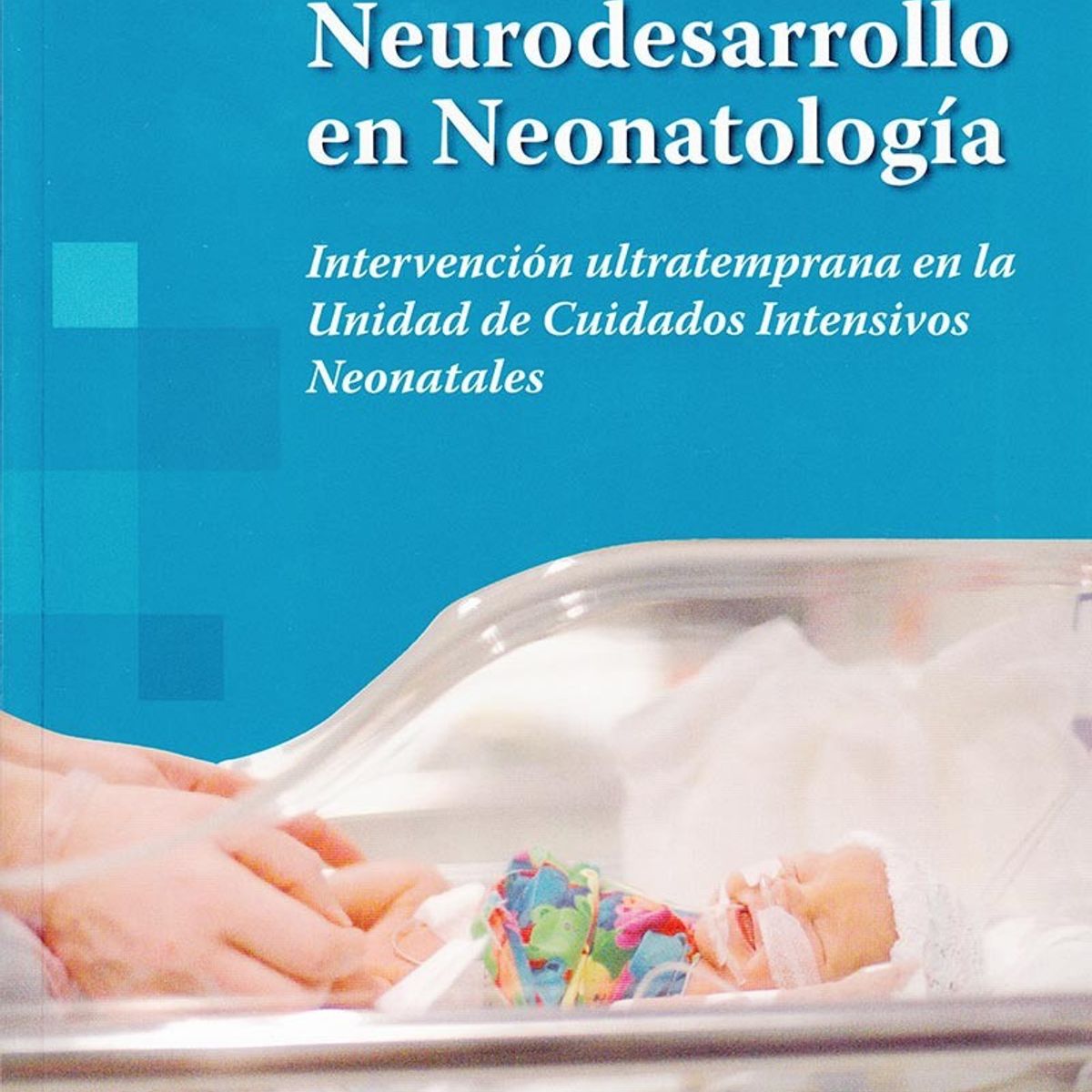 EDITORIAL MEDITERRANEO - Libro Neurodesarrollo En Neonatologia