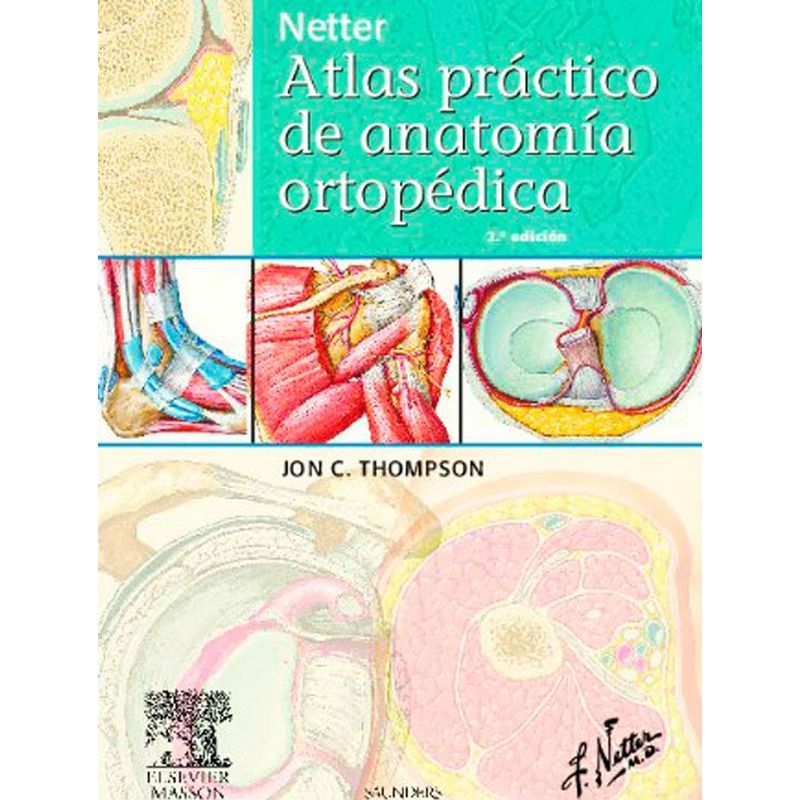 EDITORIAL MEDITERRANEO - Libro Netter. Atlas Practico De Anatomia Ortopedica 2e
