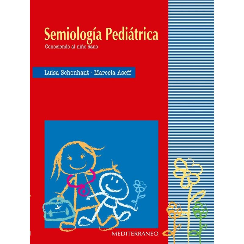 EDITORIAL MEDITERRANEO - Libro Semiologia Pediatrica: Conociendo Al Niño Sano