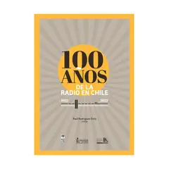 TOP10BOOKS - Libro 100 ANOS DE LA RADIO EN CHILE 1922- 2022