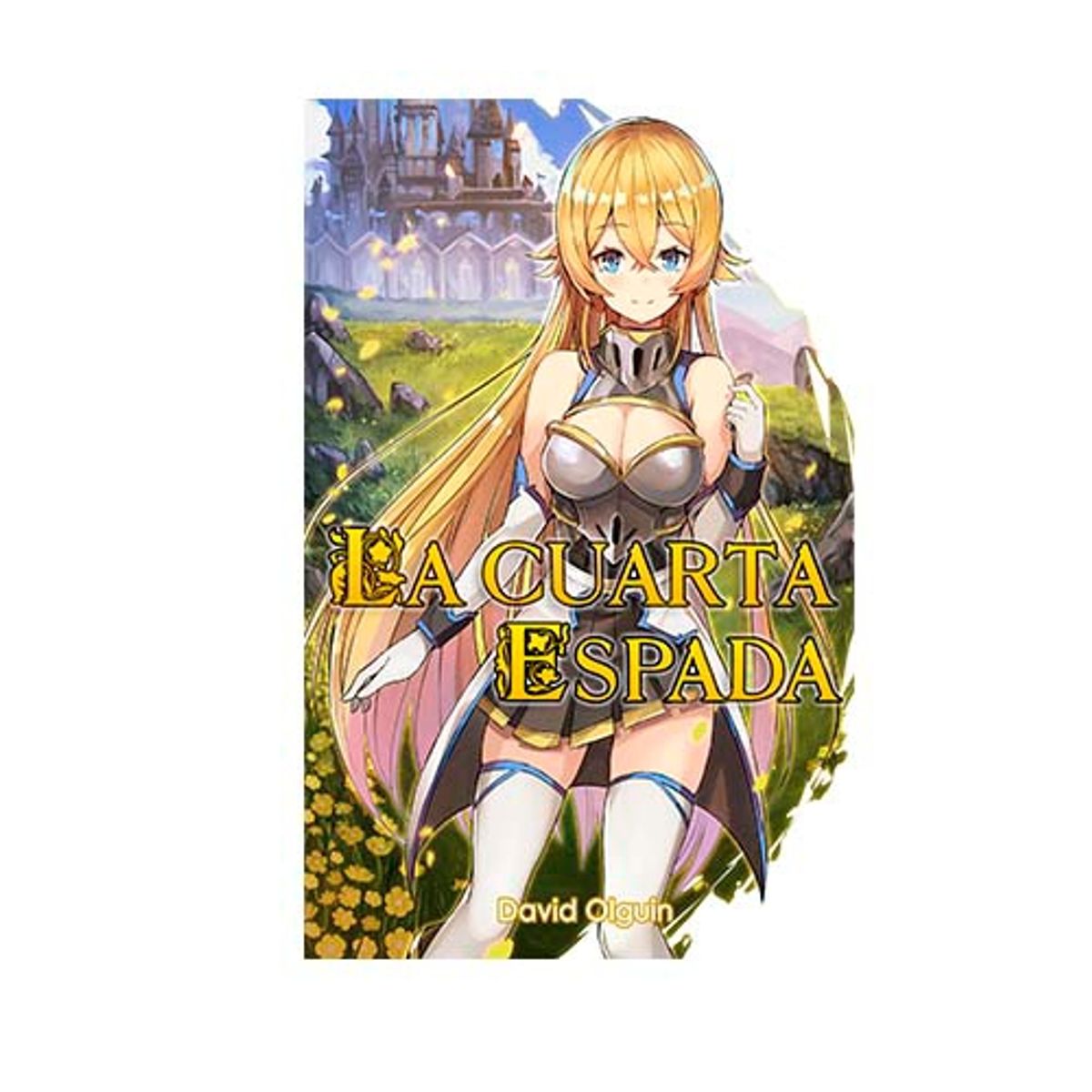 BIBLIOTECA DE CHILENIA - La cuarta espada - david olguin