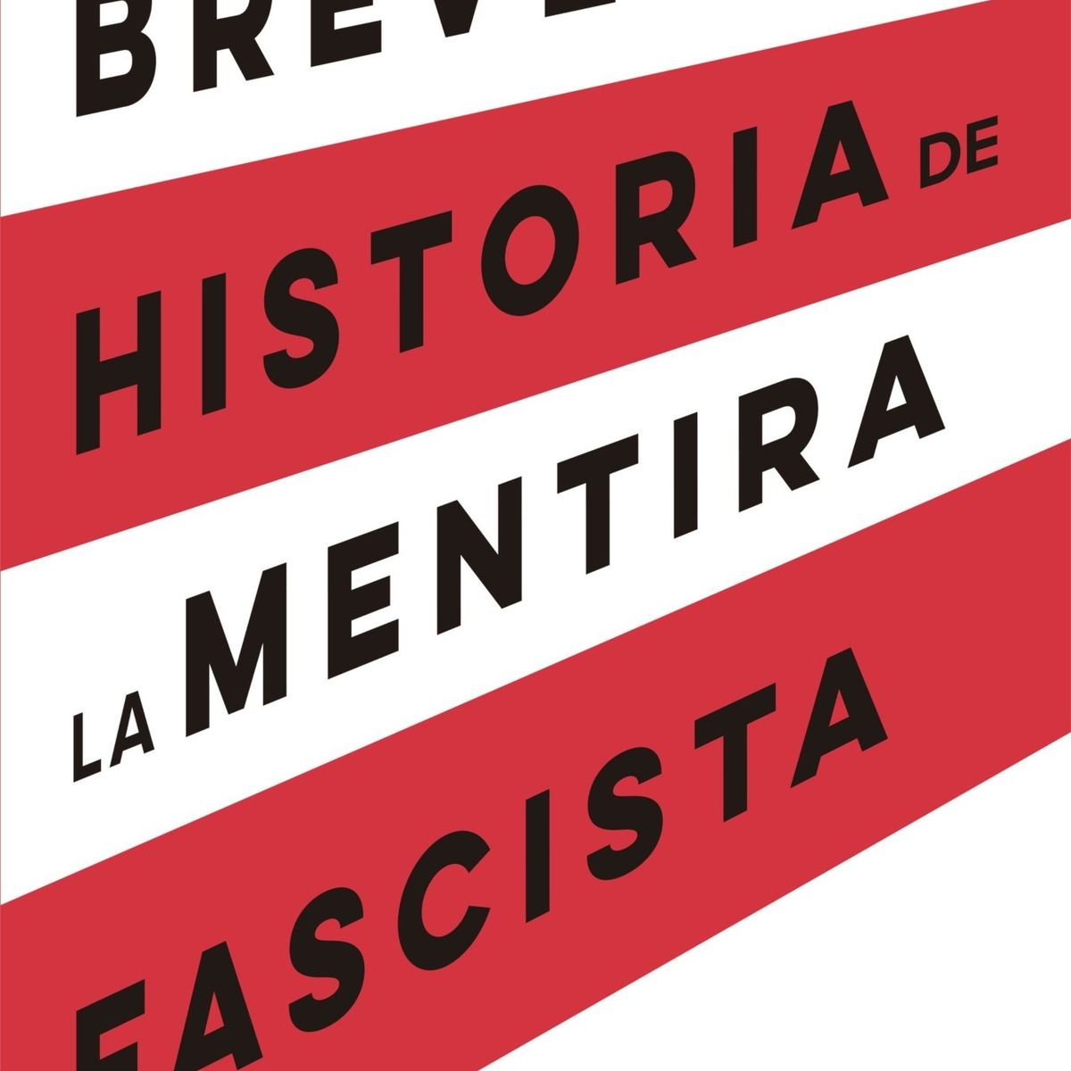 TOP10BOOKS - LIBRO BREVE HISTORIA DE LA MENTIRA FASCISTA /793