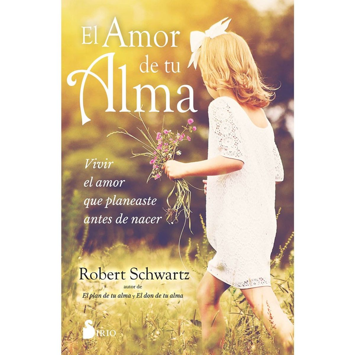 SIRIO EDITORIAL - El Amor De Tu Alma de Editorial Sirio