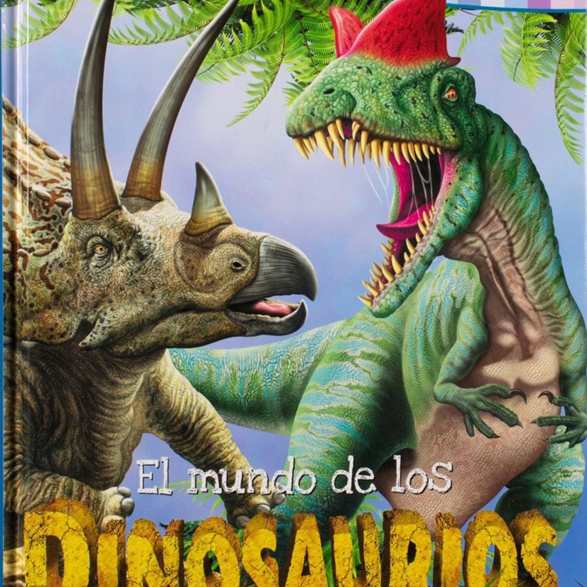 SILVER DOLPHIN - Mi Primera Biblioteca: El Mundo De Los Dinosaurios