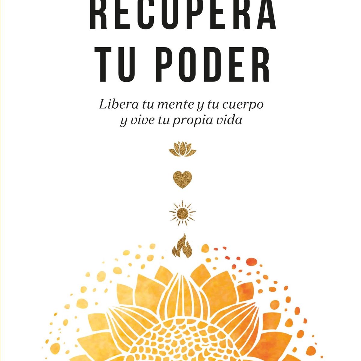 TOP10BOOKS - LIBRO Recupera Tu Poder - Recupera Tu Poder